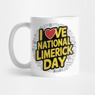 I Love National Limerick Day Mug